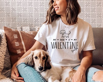 My Dog Is My Valentine Shirt, Valentine's Day Shirt, Heart Shirt, Valentine Shirt, Dog Lover Shirt, Gift For Mom, Cute Valentine Shirt