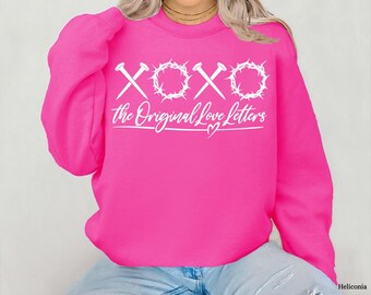 The Original Love Letters Sweatshirt, XOXO Hoodie, Valentine Sweatshirt, Love Shirt, Valentine Crewneck, Heart Shirt, Hugs And Kisses Shirt