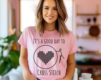 It's A Good Day To Cross Stitch Shirt, Cross Stitch, Heart Shirt, Needle Point Shirt, Cross Stitchers, Cross Stitch Gift, Gift For Mom