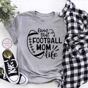 Football Mom Shirt, Living That Football Mom Life Shirt, Football Mama Shirt, Sports Mom Shirt, Game Day Shirt, Mom Shirts, Football Mom Tee