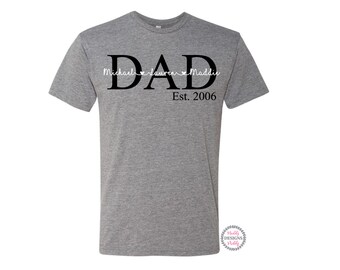 Dad Shirt, Custom Dad Tee with kids names, Personalized Dad Shirt, Father's Day Shirt, Step Dad Tee, Dad Est. Shirt, Papa Shirt, Grandpa Tee
