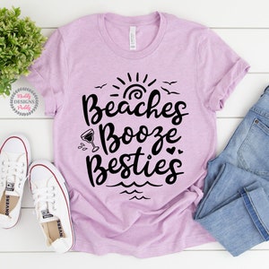 Beaches Booze and Besties Shirt, BFF Shirts, Summer Shirt, Matching Shirts, Beach Shirt, Girls Beach Trip Shirts, Besties Shirt, Vacay Shirt