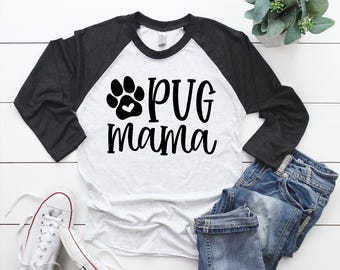 Pug Mama Shirt, Pug Mom Shirt, Pug Lover, Dog Mom Shirt, Pug Mom Tee, Fur Mama Shirt, Gift for Dog Lover, Pug Mama T-Shirt, Pug T-Shirt