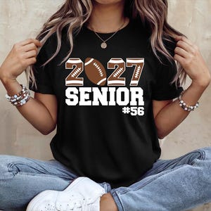 Custom Football Shirt, Football Senior Shirt, Senior 2027, Game Day Shirt, Senior Mom Shirt, Football Dad Shirt, Class Of 2027, Sports Mom