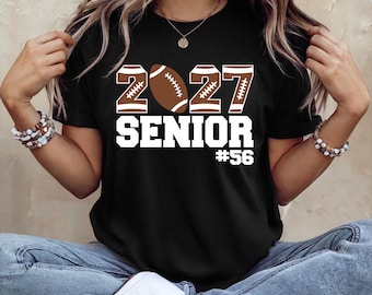 Custom Football Shirt, Football Senior Shirt, Senior 2027, Game Day Shirt, Senior Mom Shirt, Football Dad Shirt, Class Of 2027, Sports Mom
