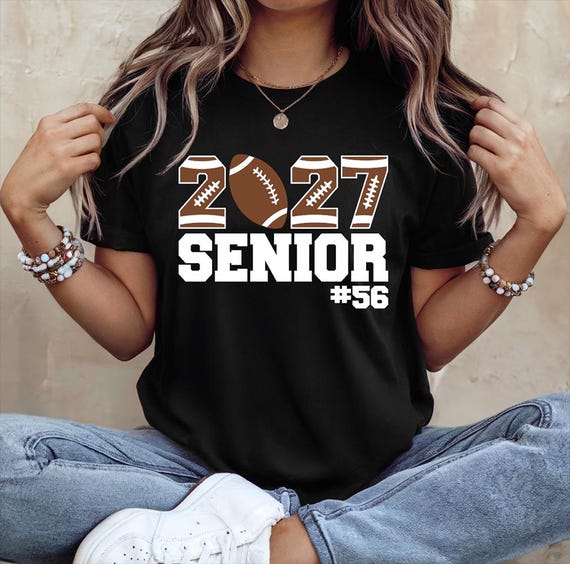 Custom Football Shirt, Football Senior Shirt, Senior 2027, Game Day Shirt, Senior Mom Shirt, Football Dad Shirt, Class Of 2027, Sports Mom
