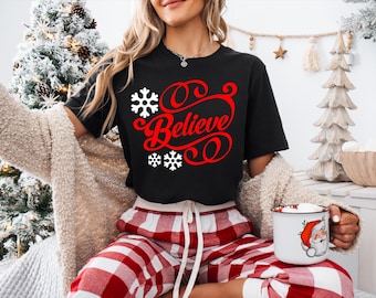 Believe Christmas Shirt, Christmas Shirts, Cute Winter Shirt, Women's Christmas Tshirt, Holiday Shirt, Family Christmas Shirt, Believe Santa