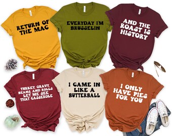 Funny Thanksgiving Day Shirt, Funny Food Shirt, Friendsgiving Group Shirts, Funny Family Shirts, Family Thanksgiving Shirts, Matching Shirts