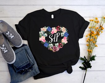 SLP Floral Shirt l Speech Language Pathologist l SLP Gift l Speech Language Pathology l slp graduation l Speech Therapy Shirt l Speechie
