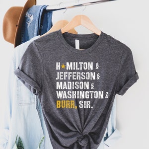 Hamilton Jefferson Madison Washington Burr Sir - Hamilton Shirt, Rise Up Work! Hamilton on Broadway, Hamilton Musical, Kids Size AVAILABLE!