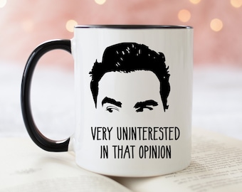 Very Uninterested In That Opinion Mug, David Rose, Ew David Mug, Alexis Rose,  Funny Mugs WitH Saying