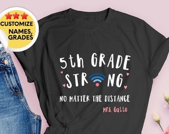 Teacher Strong Shirt | Distance Learning Tshirt | Teaching Team Back to School Shirts | Online Virtual Zoom Wifi, 5th grade shirt, ANY GRADE