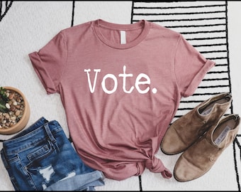 Vote 2024 Election Shirt, Voter T-Shirt, Voting Tee, Politics Shirt, Election 2021