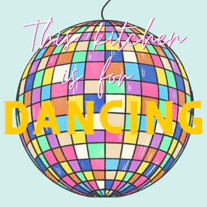 This Kitchen Is For Dancing Digital Print Disco Ball House Warming Fun Art Deco Print Wall Art Colorful Art Deco
