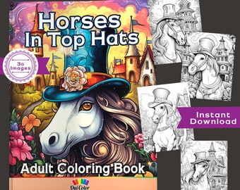30 Horses in Top Hats Coloring Book| cute funny horse coloring pages|Grayscale Coloring Pages |Download Grayscale Illustration|Printable PDF