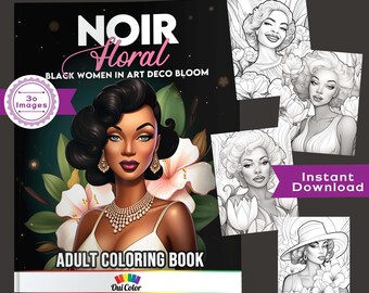 30 Black Women in Art Deco Bloom | Coloring Book | Noir Floral: Black Women in Art Deco Bloom