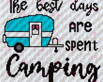 The Best Days Are Spent Camping - Corner 2 Corner Crochet Pattern - C2C - INSTANT DOWNLOAD