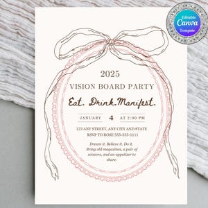 May include: A white invitation with a brown and pink decorative border. The text reads "2025 Vision Board Party Eat. Drink. Manifest. January 4 at 2:00 PM 123 Any Street, Any City and State RSVP to Rose 555-555-1111 Dream it. Believe it. Do it. Bring old magazines, a pair of scissors, and an appetizer to share."
