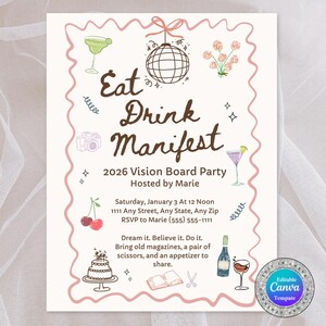 May include: A party invitation for a 2026 Vision Board Party, with the words "Eat Drink Manifest" in a decorative font. The invitation includes illustrations of cocktails, a disco ball, and other party-related graphics. The text includes the date, time, location, and RSVP details.
