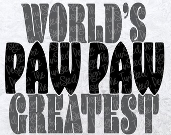 Paw Paw SVG - we love you svg - dadlife svg - paw paw Cut File - Grandfather svg - Father's Day - Dad Shirt - funny dad svg - grill svg