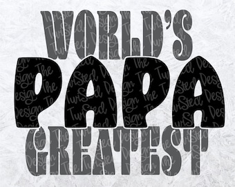 Papa SVG - Papa Cut File - Grandfather svg - Grumpy svg - Father's Day - Dad Shirt - Grandparents svg - grandpa gift idea - padre svg