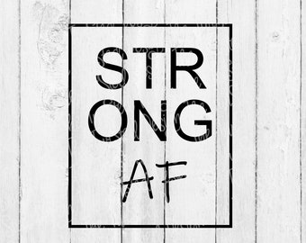 strong af svg - I am svg - strong as fuck - strong woman - Strong svg - mom life - strong as a mother - she is strong svg - stay strong