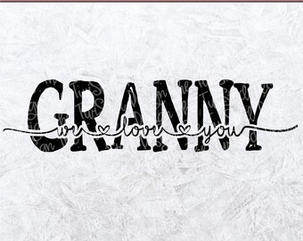 Vovó, nós te amamos - Vovó SVG - Arquivo de corte da vovó - Amo minha avó - Camisa do neto - Nós te amamos svg - Vovó AMOR - Camisa da vovó
