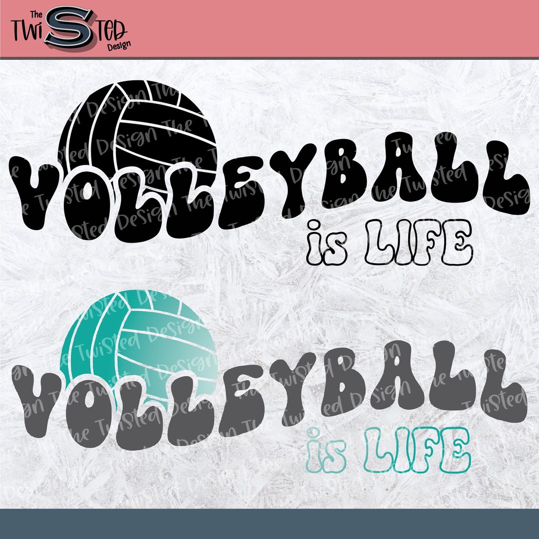 Volleyball Life Volleyball SVG Volleyball Cut File Sports Svg