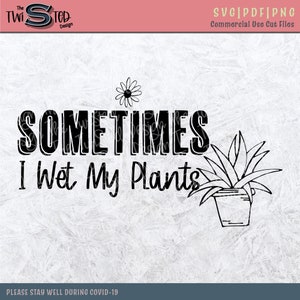 Wet My Plant svg - verrückte Pflanzendame - Pflanzen svg - Garten svg - Sukkulenten svg - Pflanzenmama svg - svg - png - grüner Daumen - Pflanzenspruch