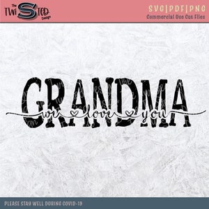 Grandma We Love You - Grandma SVG - Cut File - Love My Grandma - Grandkid Shirt - Love svg - Grandma LOVE - Grandma Shirt - Grandparents