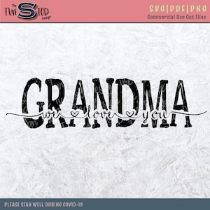 Grandma We Love You - Grandma SVG - Cut File - Love My Grandma - Grandkid Shirt - Love svg - Grandma LOVE - Grandma Shirt - Grandparents