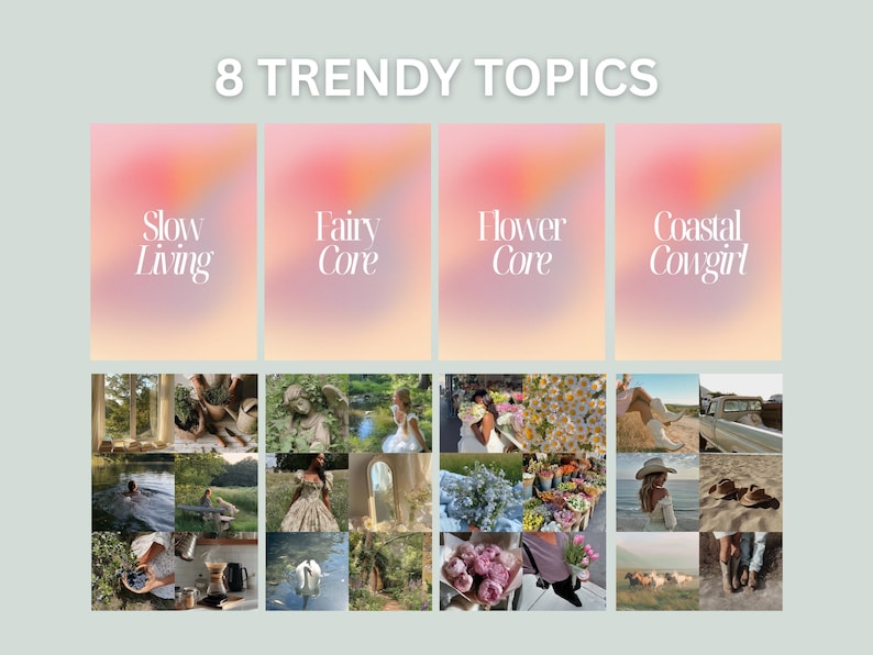 Peut inclure: Image pr&eacute;sentant un collage de photos avec le texte "8 TRENDY TOPICS" en haut. Les th&egrave;mes sont "Slow Living", "Fairy Core", "Flower Core" et "Coastal Cowgirl", chacun avec un fond d&eacute;grad&eacute;.