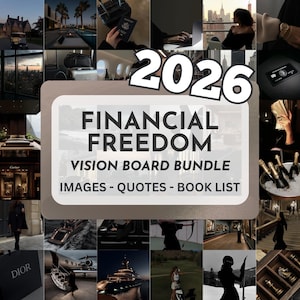 May include: A vision board collage with the text "2026 FINANCIAL FREEDOM VISION BOARD BUNDLE IMAGES - QUOTES - BOOK LIST". The collage includes images of luxury items, travel, and financial success, in a dark, elegant aesthetic.