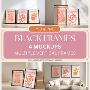 May include: Multiple vertical black frames with colorful floral art prints. The image includes the text "FLOWER MARKET" and "BLOOM". The frames are displayed in various mockups, showcasing the art in different settings.