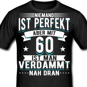 T-Shirt 60. Geburtstag | Tshirt 60 Geburtstag Mann Geschenk | 60. Geburtstag | lustige Geschenke für Männer | witzige Geschenke für Männer