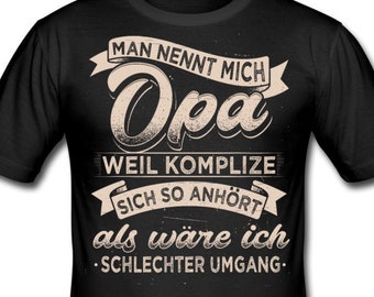 T-Shirt für Opas | Großvater | Geschenk für Opa | Geschenkidee | Vatertag | Geschenk für Opa Weihnachten | Opa Geschenk Geburtstag