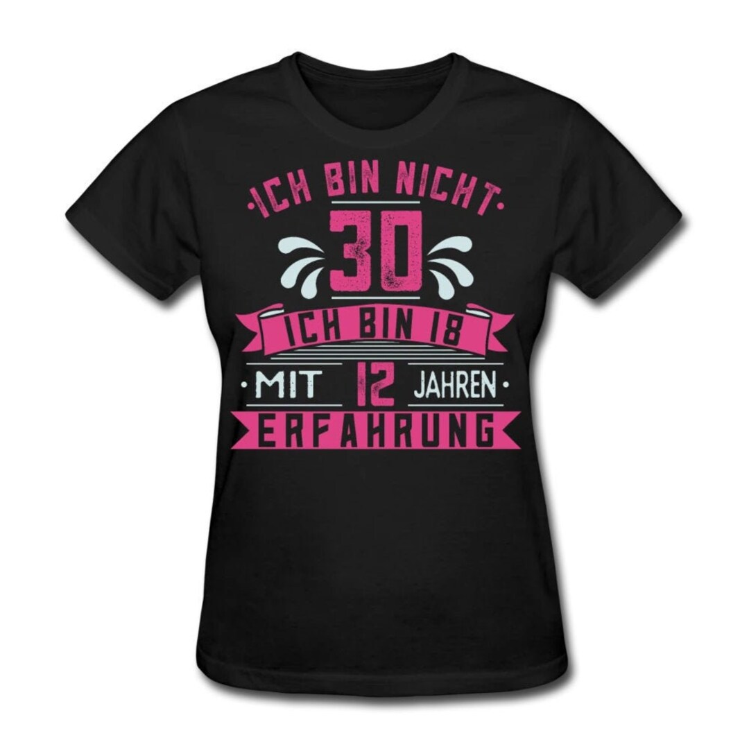 30. Geburtstag Geburtstagsshirt Frau dreißig Geburtstag Geschenk 30