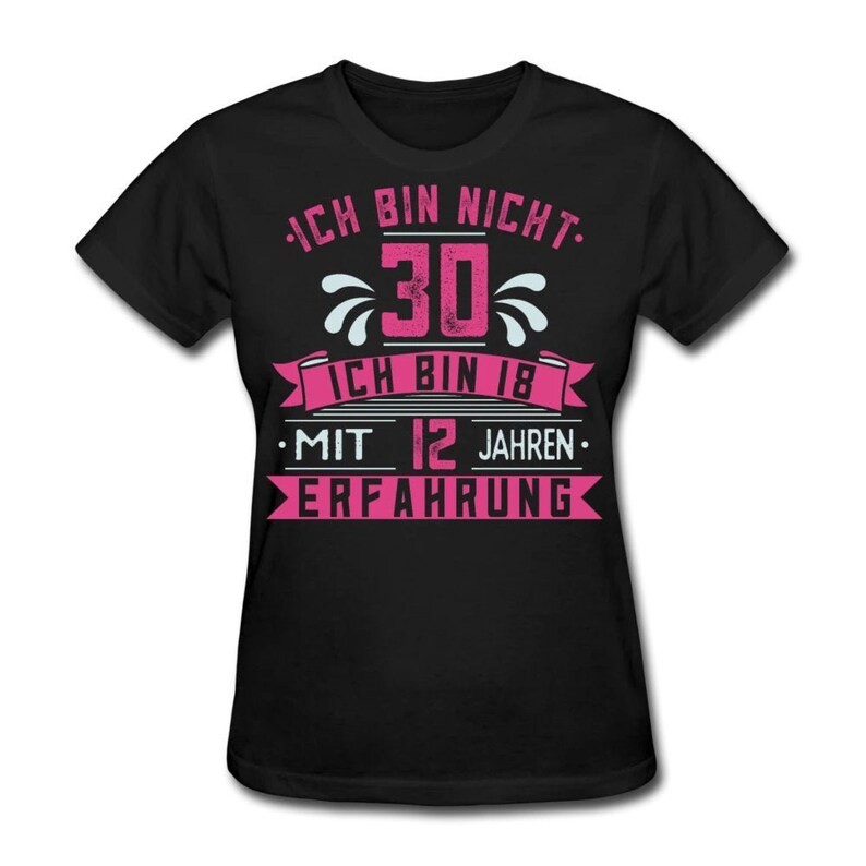 30th birthday Birthday shirt woman thirty birthday Gift 30 years Gift idea for 30th birthday ladies image 1