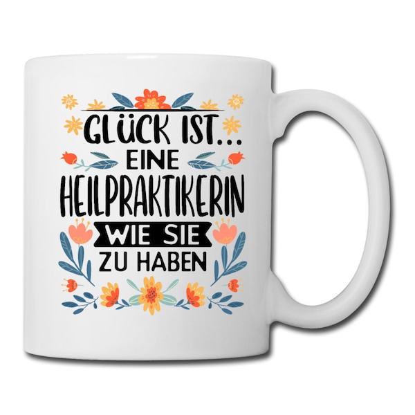 Tasse für Heilpraktikerin | Heilpraktikerin Geschenk | Dankeschön Geschenkidee | Geburtstagsgeschenk Heilpraktikerin