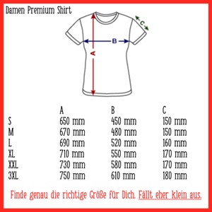 May include: Size chart for a premium women's shirt with measurements in millimetres for the length, width, and sleeve length. The chart includes sizes S, M, L, XL, XXL, and 3XL. The text "Finde genau die richtige Gr&ouml;&szlig;e f&uuml;r Dich. F&auml;llt eher klein aus." is included at the bottom of the chart.
