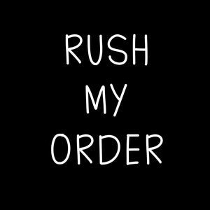 Rush Your Order