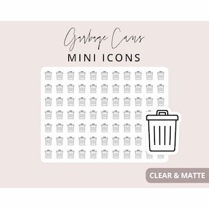 May include: A sticker sheet featuring rows of small black outline garbage can icons with the text Garbage Cans MINI ICONS at the top and a larger single garbage can icon on the right side. The sheet is labelled as clear and matte.