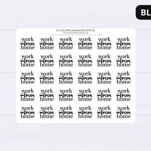 May include: A sheet of 36 black and white stickers with the text "work from home" and a laptop icon. The stickers are arranged in a 6x6 grid.