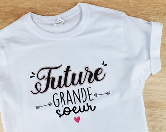 t-shirt future grande soeur / futur grand frere ou sweat future grande sœur