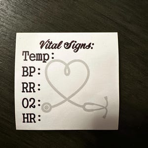 May include: White card with the text "Vital Signs:" and a black stethoscope graphic with a heart shape. The card has the following labels: Temp:, BP:, RR:, O2:, HR: