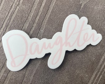 Daughter vinyl sticker | water bottle sticker | vinyl stickers | stickers gift