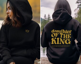 Daughter Of The King Hoodie Christian Based Shirts Aesthetic Bible Verse Hoodies for Women Trendy Inspiring Religious Gift for Her