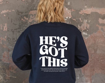 He's Got This Christian Crewneck Sweatshirt Gift for Her Trendy Sweatshirt Bible Verse Sweater Aesthetic Clothes for Teen Girl