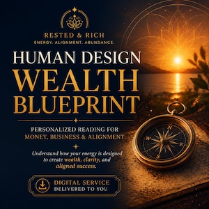 May include: A digital graphic with the text "HUMAN DESIGN WEALTH BLUEPRINT" in gold lettering. The image includes a compass, a sunset over water, and the words "RESTED & RICH" and "DIGITAL SERVICE DELIVERED TO YOU".