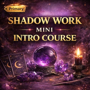 May include: An image featuring the text "SHADOW WORK MINI INTRO COURSE." A purple crystal ball rests on a decorative stand, with crystals, tarot cards, and a lit candle. The background is a swirling purple and gold design.